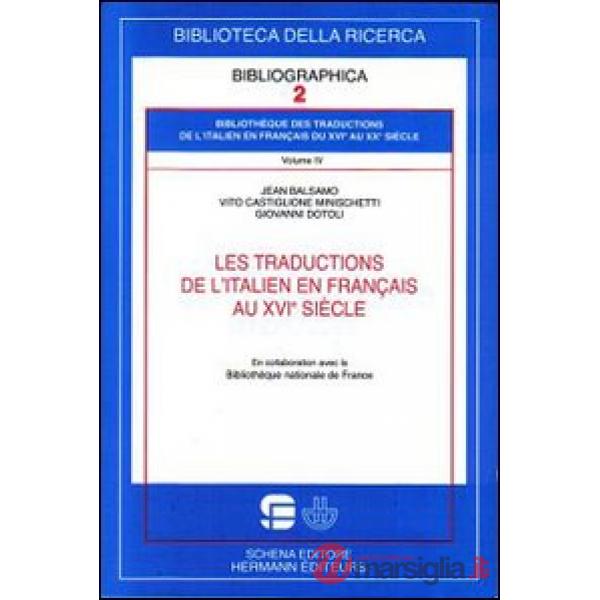 Traductions de l'italien en français au XVIe siècle (Les). Vol. 4
