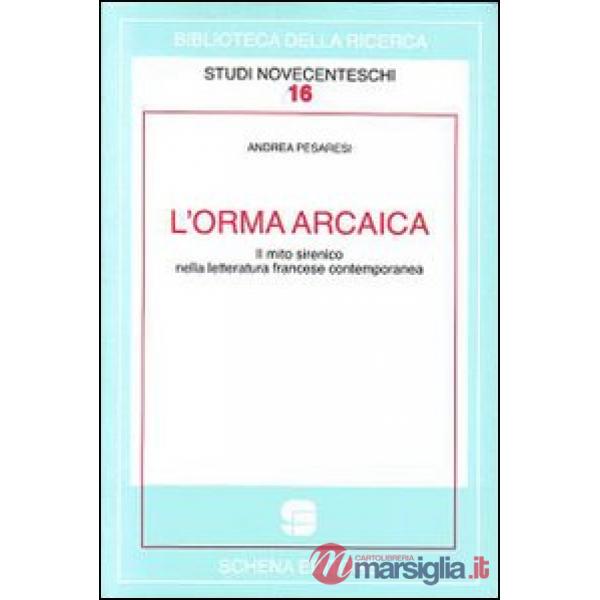 Orma arcaica. Il mito sirenico nella letteratura francese contemporanea (L')