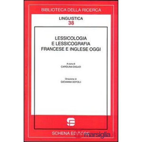 Lessicologia e lessicografia francese e inglese oggi