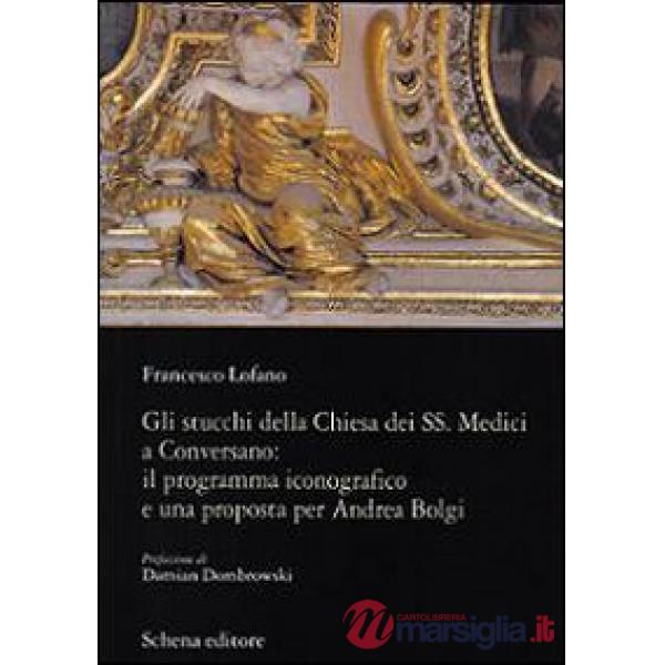 Stucchi della chiesa dei SS. Medici a Conversano. Il programma iconografico e un