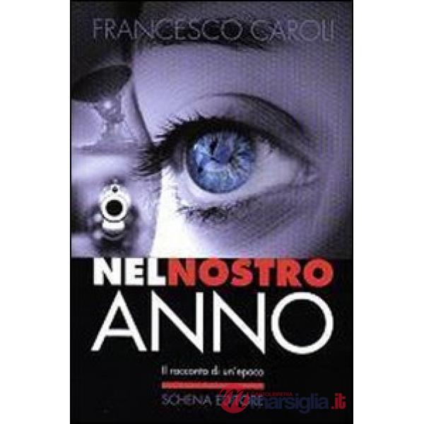 Nel nostro anno. Il racconto di un'epoca