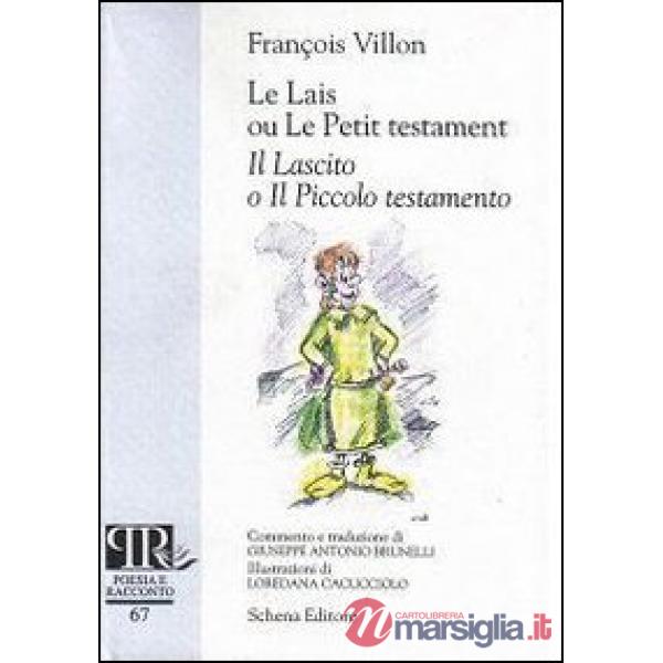 Lais ou le petit testament-Il lascito o il piccolo testamento. Ediz. bilingue (L