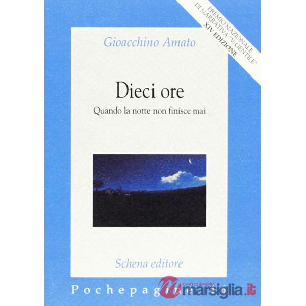 Dieci ore. Quando la notte non finisce mai