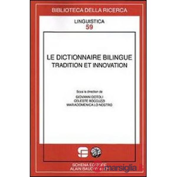 Dictionnaire bilingue tradition et innovation (Le)
