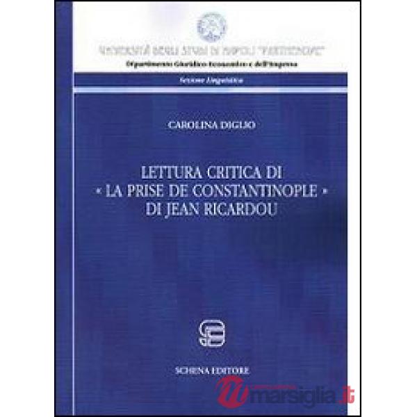 Lettura critica di la Prise de Constantinople di Jean Ricardou. Ediz. multilingue