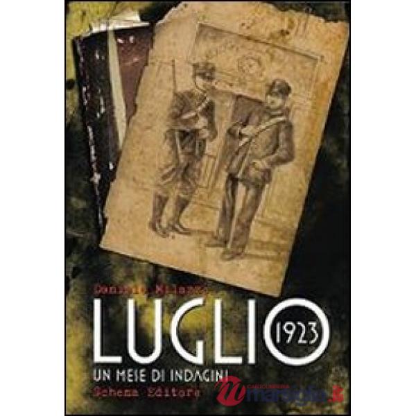 Luglio 1923. Un mese di indagini