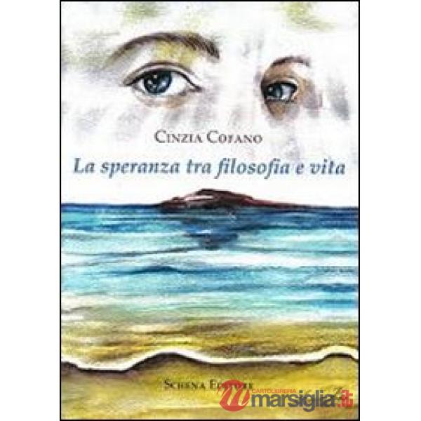 Speranza tra filosofia e vita (La)