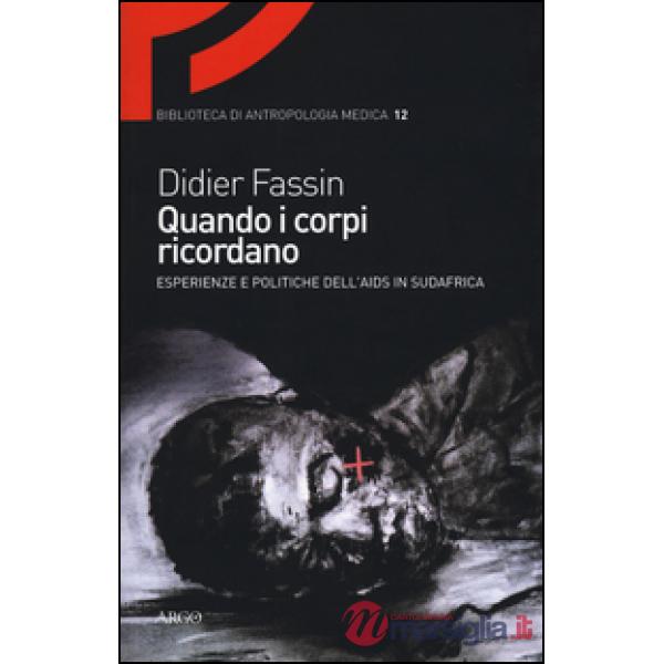 Quando i corpi ricordano. Esperienze e politiche dell'Aids in Sudafrica