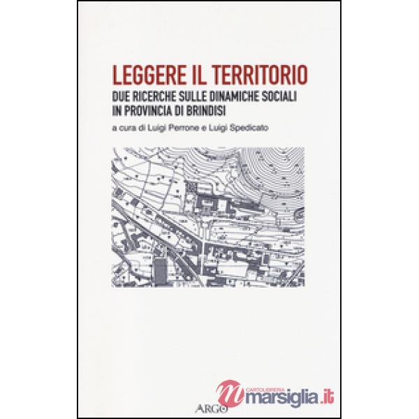 Leggere il territorio. Due ricerche sulle dinamiche sociali in provincia di Brindisi