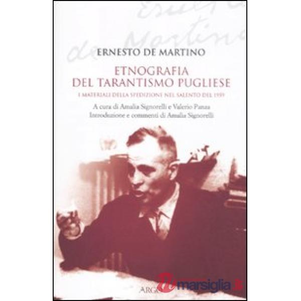 Etnografia del tarantismo pugliese. I materiali della spedizione nel Salento del 1959