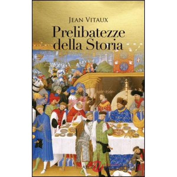 Prelibatezze della storia