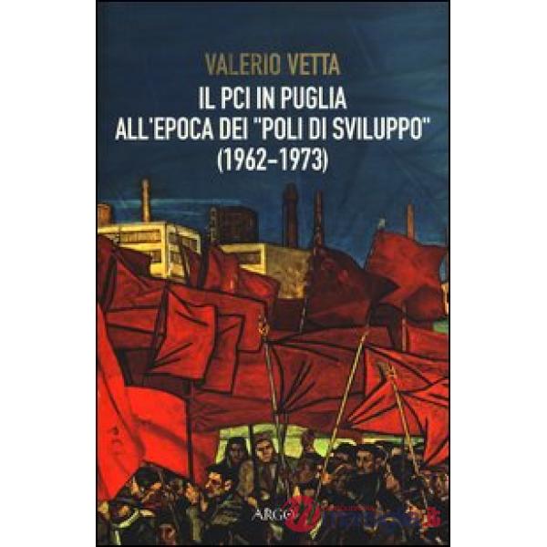 PCI in Puglia all'epoca dei «poli di sviluppo» (1962-1973) (Il)