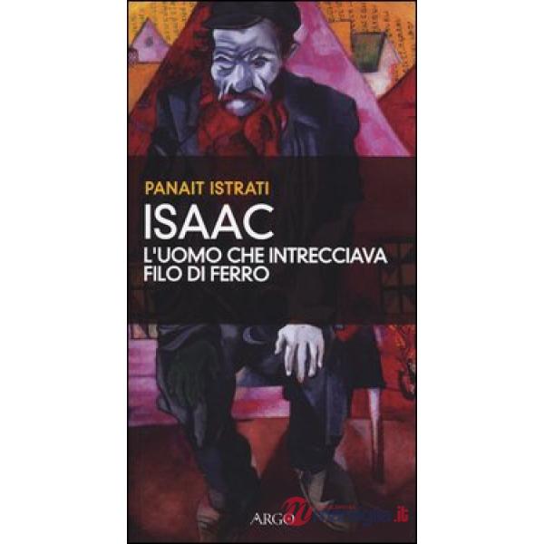 Isaac, l'uomo che intrecciava filo di ferro