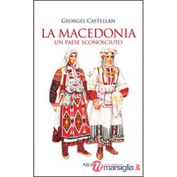 Macedonia. Un paese sconosciuto (La)