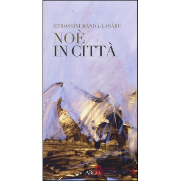 Noé in città. Testo greco a fronte