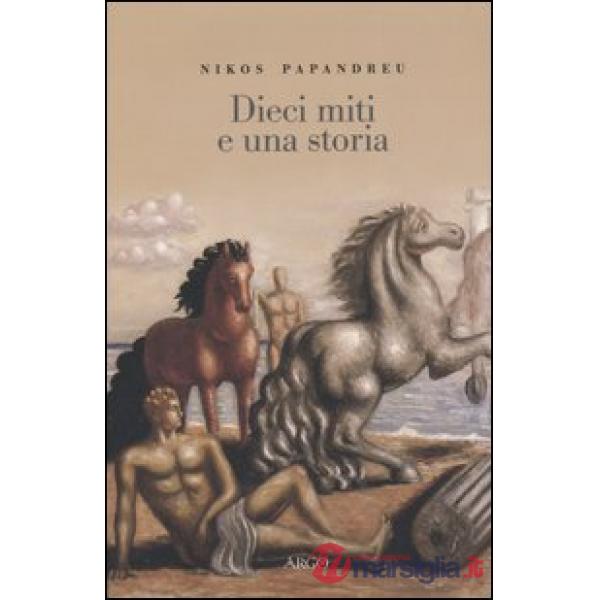 Dieci miti e una storia