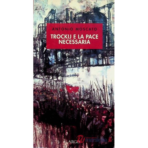 Trockij e la pace necessaria. 1918: la socialdemocrazia e la tragedia russa