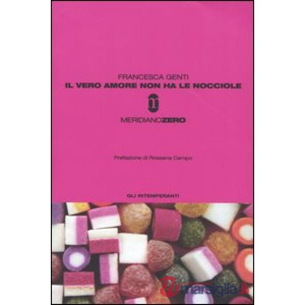 Vero amore non ha le nocciole (Il)