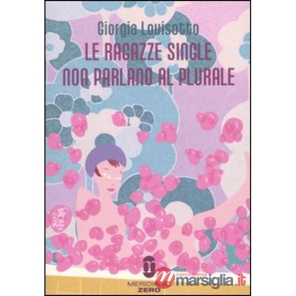 Ragazze single non parlano al plurale (Le)