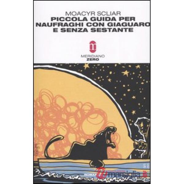 Piccola guida per naufraghi con giaguaro e senza sestante