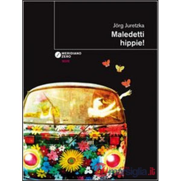 Maledetti hippie!