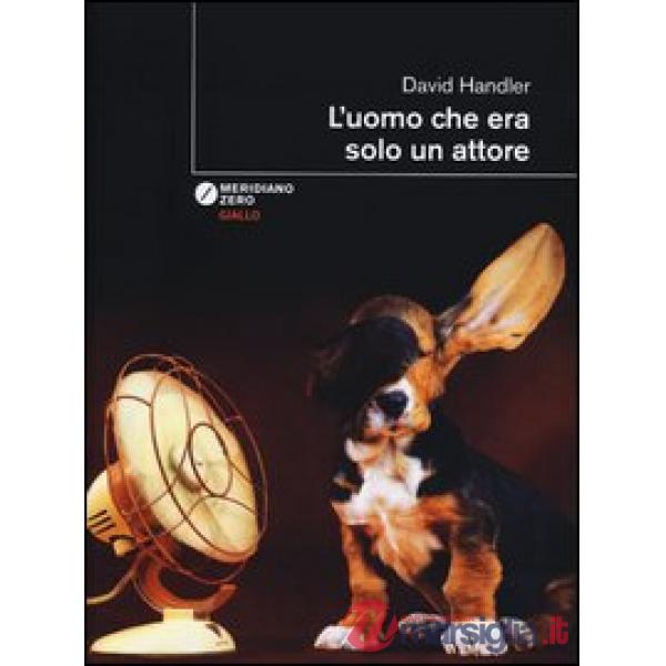 Uomo che era solo un attore (L')