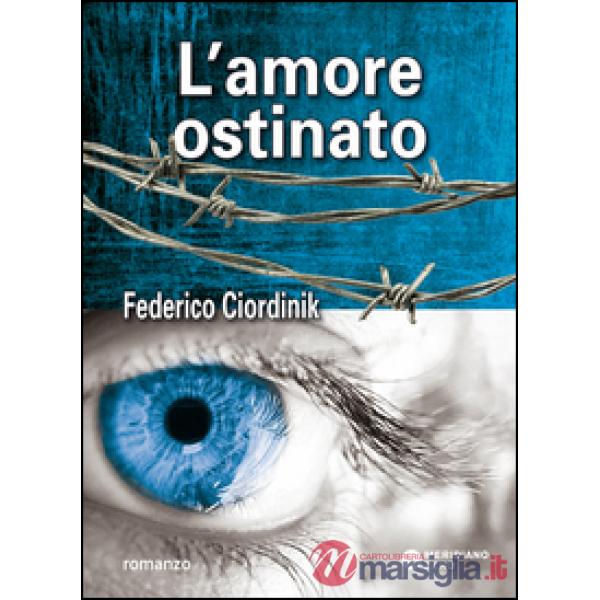 Amore ostinato (L')