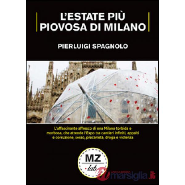 Estate più piovosa di Milano (L')