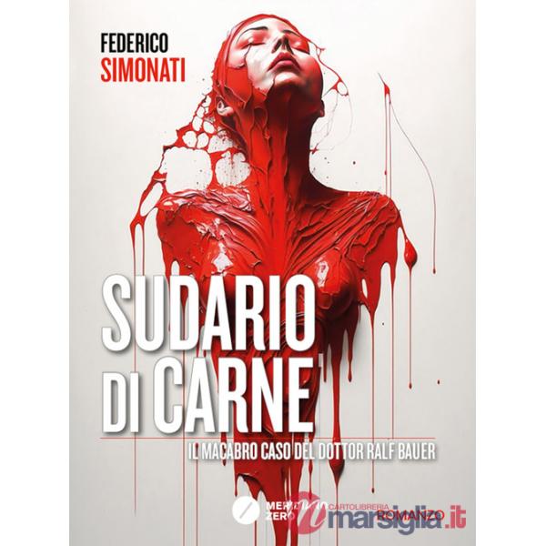 Sudario di carne. Il macabro caso del dottor Ralf Bauer