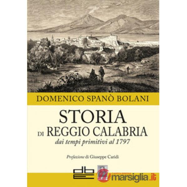 Storia di Reggio Calabria dai tempi primitivi al 1797