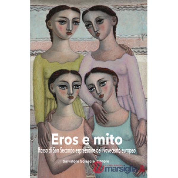 Eros e mito. Rosso di San Secondo espressione del Novecento europeo