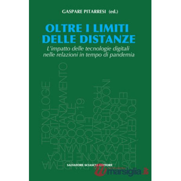 Oltre i limiti delle distanze. L'impatto delle tecnologie digitali nelle relazioni in tempo di pandemia