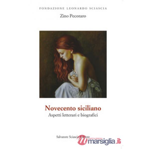 Novecento siciliano. Aspetti letterari e biografici