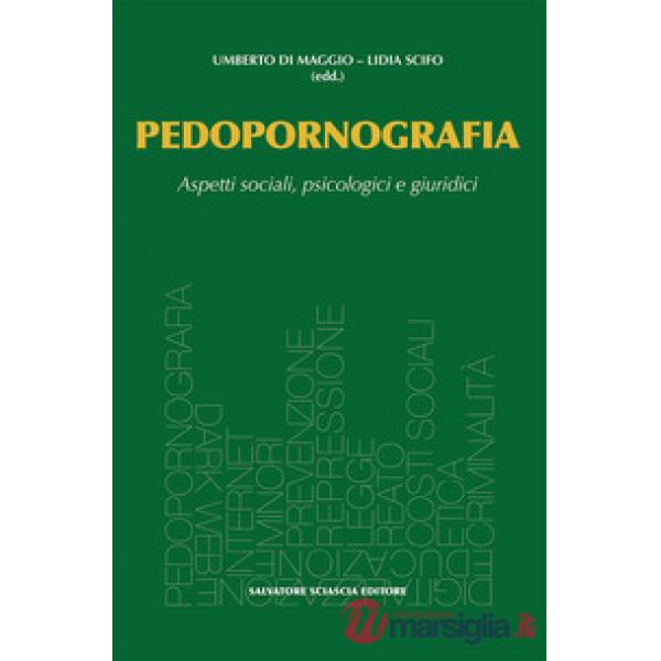 Pedopornografia. Aspetti sociali, psicologici e giuridici