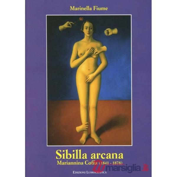 Sibilla Arcana. Mariannina Coffa (1841-1878)