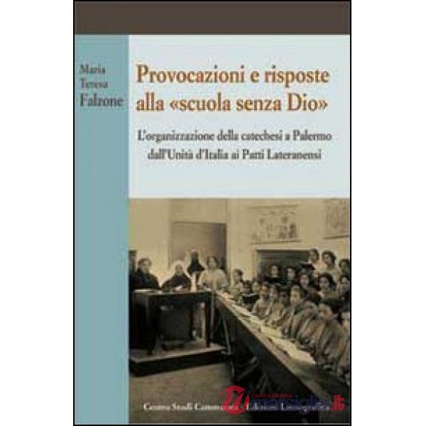 Provocazioni e risposte alla scuola senza Dio. L'organizzazione della catechesi 