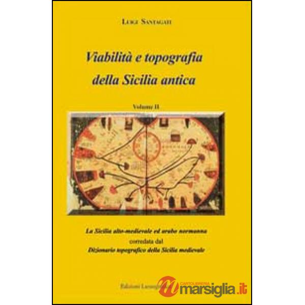 Viabilità e topografia della Sicilia antica. Vol. 2