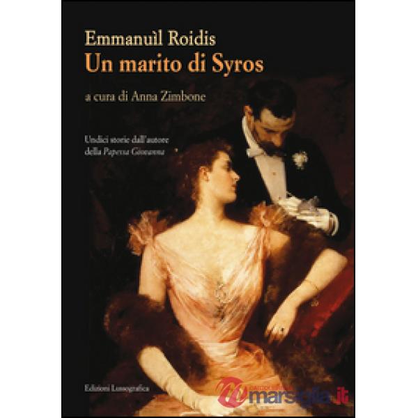 Marito di Syros. Undici storie dall'autore della «papessa Giovanna» (Un)