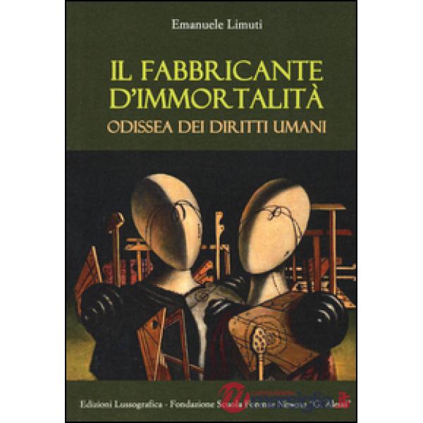 Fabbricante d'immortalità. Odissea dei diritti umani (Il)