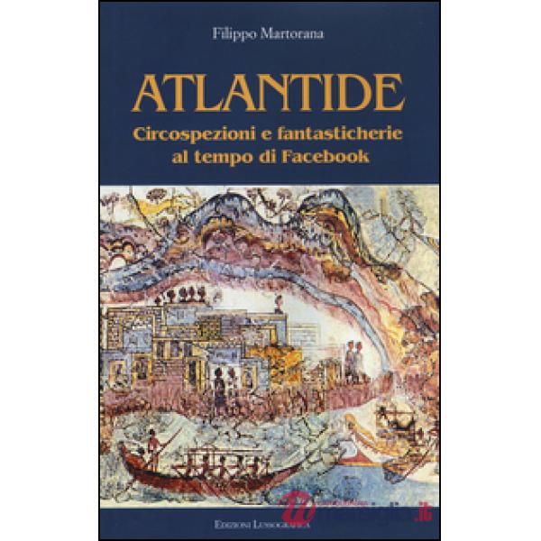 Atlantide. Circospezioni e fantasticherie al tempo di Facebook