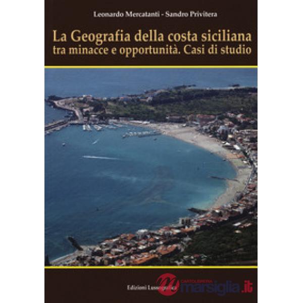 Geografia della costa siciliana tra minacce e.... Nuova ediz. (La)