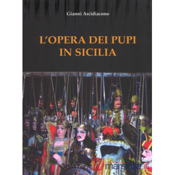 Opera dei Pupi in Sicilia. Nuova ediz. (L')