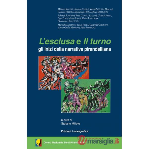 Esclusa e Il turno. Gli inizi della narrativa pirandelliana (L')