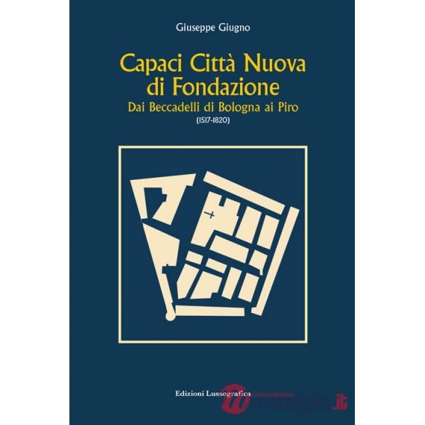 Capaci città nuova di fondazione. Dai Beccadelli di Bologna ai Piro (1517-1820)