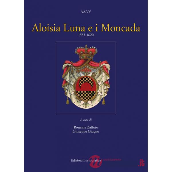 Aloisia Luna e i Moncada 1553-1620