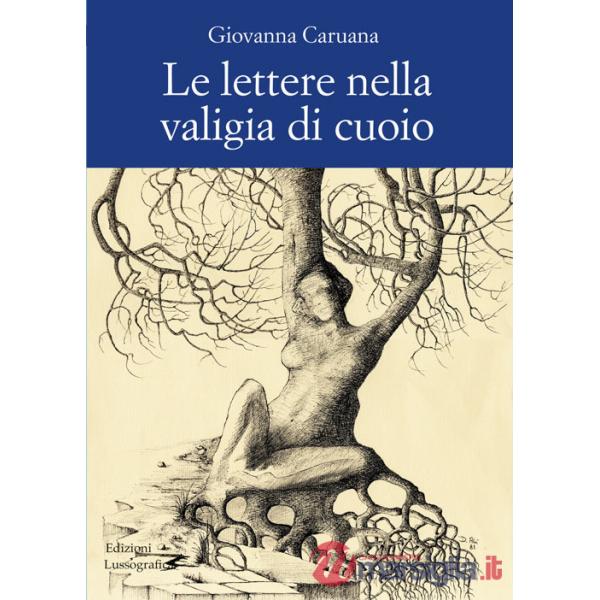 Lettere nella valigia di cuoio. Nuova ediz. (Le)
