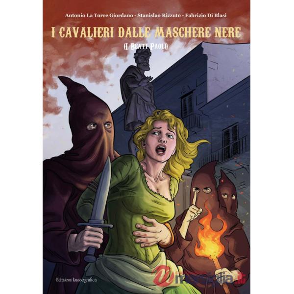 Cavalieri dalle maschere nere. I beati Paoli (I)