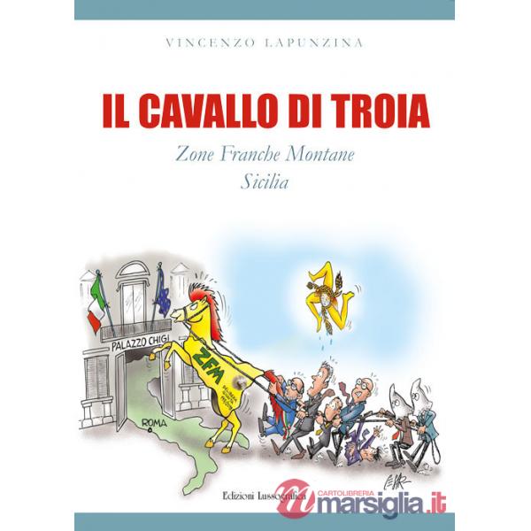 Cavallo di troia. Zone franche montane Sicilia (Il)