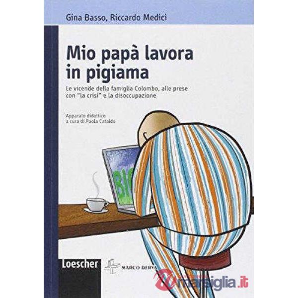MIO PAPA' LAVORA IN PIGIAMA