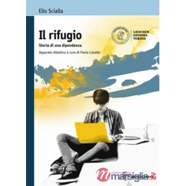 IL RIFUGIO STORIA DI UNA DIPENDENZA + ON LINE